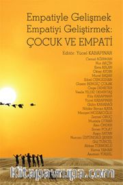 Empatiyle Gelişmek Empatiyi Geliştirmek: Çocuk ve Empati