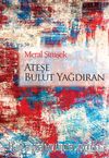 Ateşe Bulut Yağdıran
