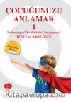 Çocuğunuzu Anlamak 1