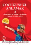 Çocuğunuzu Anlamak 2