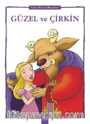 Güzel ve Çirkin / Uyku Öncesi Masalları Serisi