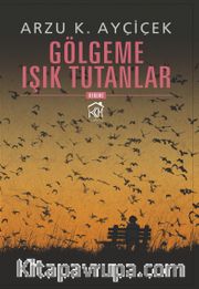 Gölgeme Işık Tutanlar