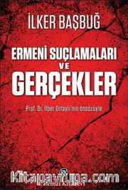 Ermeni Suçlamaları ve Gerçekler