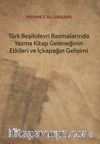 Türk Beşikdevri Basmalarında Yazma Kitap Geleneğinin Etkileri ve İçkapağın Gelişimi