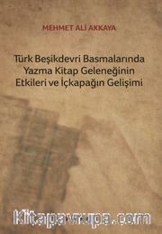 Türk Beşikdevri Basmalarında Yazma Kitap Geleneğinin Etkileri ve İçkapağın Gelişimi