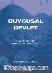 Duygusal Devlet  <br /> Devletler İçin Mutluluk Yönetimi 