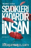 Sevdikleri Kadardır İnsan