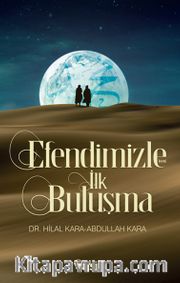 Efendimizle (s.a.v.) İlk Buluşma