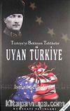 Türkiye'yi Bekleyen Tehlikeler Uyan Türkiye