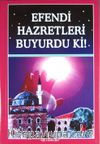 Efendi Hazretleri Buyurdu ki!