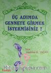Üç Adımda Cennete Girmek İster misiinz?