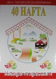 Okul Öncesi Çocuk Eğitiminde 40 Hafta