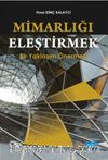 Mimarlığı Eleştirmek & Bir Yaklaşım Önermesi