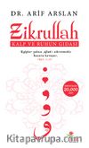 Zikrullah & Kalp ve Ruhun Gıdası