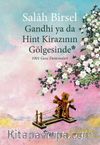 Gandhi ya da Hint Kirazının Gölgesinde & 1001 Gece Denemeleri