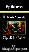 İki Direk Arasında Çiçekli Bir Bahçe