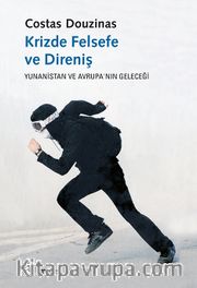 Krizde Felsefe ve Direniş <br /> Yunanistan ve Avrupa’nın Geleceği