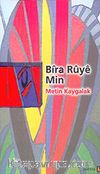 Bıra Ruye Min (Yüzümdeki Kuyu)