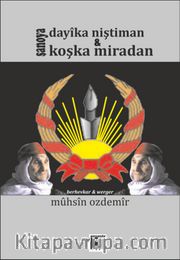 Şanoya Dayıka Niştiman u Koşka Miradan