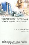 Turizmde Hizmet Pazarlaması Türkiye Açısından Rusya Pazarı