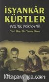 İsyankar Kürtler & Politik Psikiyatri