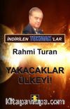 Yakacaklar Ülkeyi!