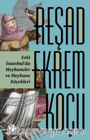 Eski İstanbul'da Meyhaneler ve Meyhane Köçekleri