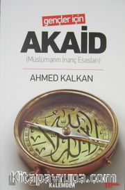 Gençler İçin Akaid (Müslümanın İnanç Esasları)