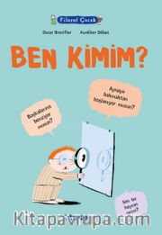 Filozof Çocuk / Ben Kimim?