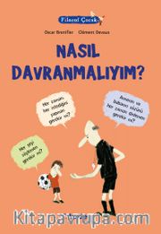Filozof Çocuk / Nasıl Davranmalıyım?