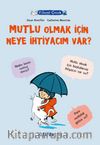 Filozof Çocuk / Mutlu Olmak İçin Neye İhtiyacım Var?