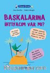 Filozof Çocuk / Başkalarına İhtiyacım Var mı?