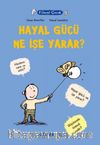 Filozof Çocuk / Hayal Gücü Ne İşe Yarar?