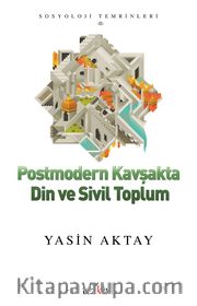 Postmodern Kavşakta Din ve Sivil Toplum