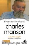 Bir Seri Katilin Felsefesi Charles Manson