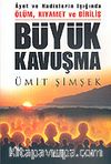 Büyük Kavuşma & Ölüm, Kıyamet ve Diriliş