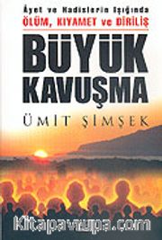 Büyük Kavuşma <br /> Ölüm, Kıyamet ve Diriliş