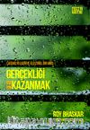 Gerçekliği Geri Kazanmak & Çağdaş Felsefeye Eleştirel Bir Giriş