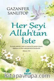 Her Şeyi Allah'tan İste