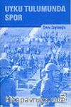 Uyku Tulumunda Spor