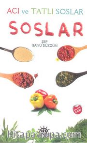 Soslar (Acı ve Tatlı Soslar)