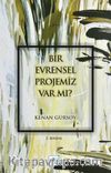 Bir Evrensel Projemiz Var mı?