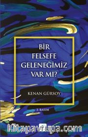 Bir Felsefe Geleneğimiz Var mı?