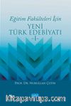 Eğitim Fakülteleri İçin Yeni Türk Edebiyatı 1