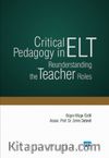Critical Pedagogy in ELT: Reunderstanding the Teacher Roles