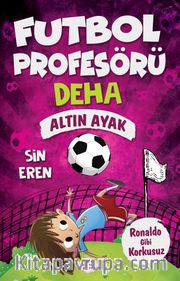 Futbol Profesörü Deha 3 / Altın Ayak
