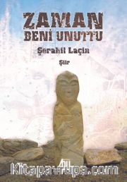 Zaman Beni Unuttu