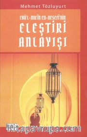 Ebü’l-Mu‘in En-Nesefi’nin Eleştiri Anlayışı