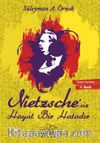 Nietzsche'siz Hayat Bir Hatadır