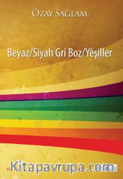 Beyaz / Siyah Gri Boz / Yeşiller